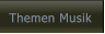 Themen Musik Themen Musik