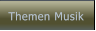 Themen Musik Themen Musik